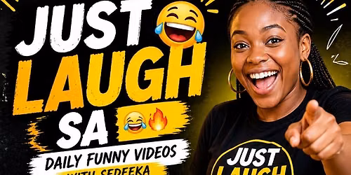 just laugh sa\ud83c\uddff\ud83c\udde6