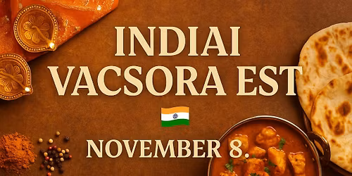 \ud83c\udf5b INDIAI VACSORA EST \u2013 November 08. szombat