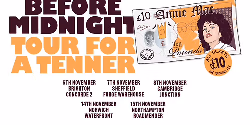 Annie Mac - Before Midnight - Tour for a Tenner at The Adrian Flux Waterfront | Norwich