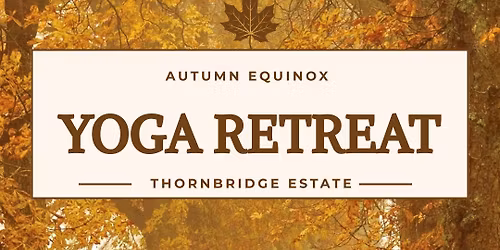 Autumn Equinox Morning Yoga Retreat with Topaz Yoga