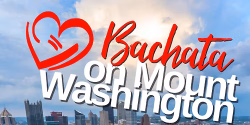 Bachata on Mt. Washington \/\/ Kick-off to the FTLOB Summer Weekender