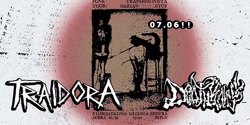 Traidora \/\/ Deathknell - Punk Transfeminista Express 07.06.2026 @ M\u0142odsza Siostra