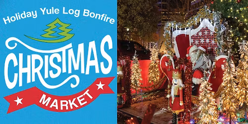 2025 Holiday Yule Log Bonfire & Christmas Market