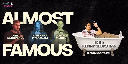 Almost Famous - Hosted by Kenny Sebastian