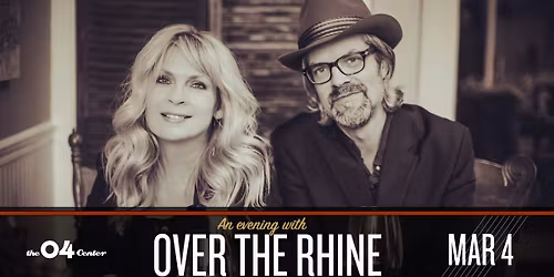 An Evening with Over the Rhine at The 04 Center | Austin