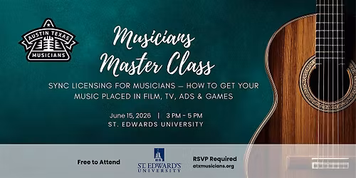 ATXM Musicians Master Class: Sync Licensing for Musicians