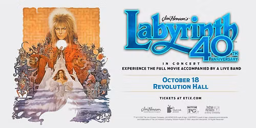 Jim Henson's Labyrinth: In Concert 40th Anniversary - Revolution Hall - Portland, OR