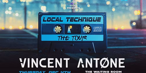 Vincent Antone - Local Technique Tour