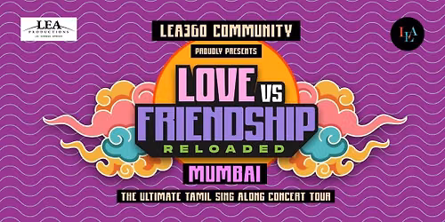 LOVE vs FRIENDSHIP by LEA I MUMBAI