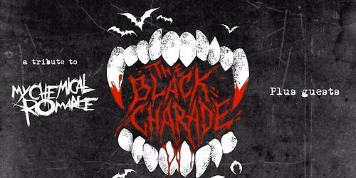 THE BLACK CHARADE (A TRIBUTE TO MY CHEMICAL ROMANCE)