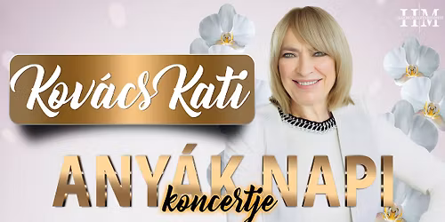 Kov\u00e1cs Kati - Any\u00e1k napi koncert - DUNA\u00daJV\u00c1ROS