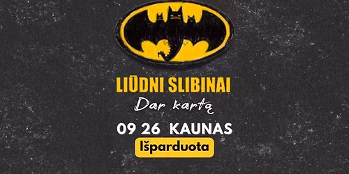 LI\u016aDNI SLIBINAI \u201eDar kart\u0105\u201c | Kaunas (i\u0161parduota)