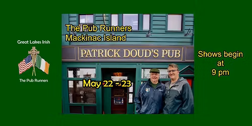 Patrick Doud's Irish Pub - May 22-23