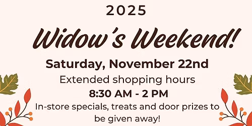 🛍️ Widow’s Weekend - Extended Hours! 🦌🛍️ 