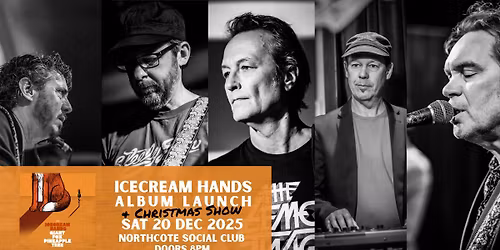 Icecream Hands Album Launch Christmas Show | MELBOURNE