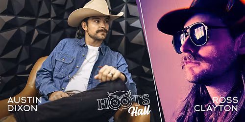 Austin Dixon with guest Ross Clayton, LIVE @HOOTS HALL Friday, Dec 12