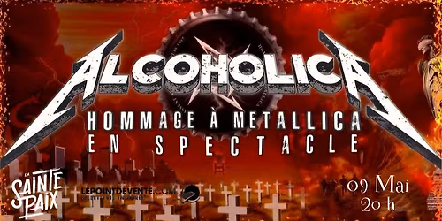 ALCOHOLICA Hommage \u00e0 Metallica 