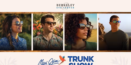 Save Up To 30% at Our Maui Jim Trunk Show at Berkeley Eye Center - Kingwood!