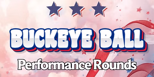Buckeye Ball Performance Rounds