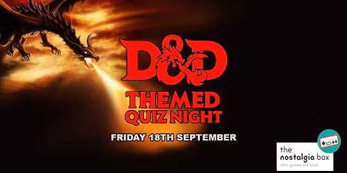 D&D Themed Quiz Night @ The Nostalgia Box