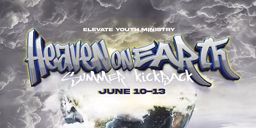 Heaven on Earth Youth Summer Kickback