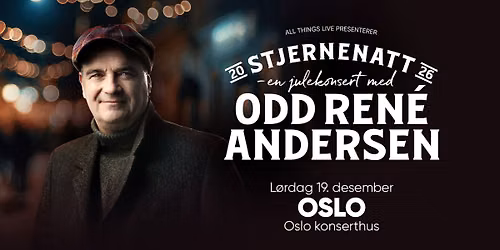 Stjernenatt \u2013 En julekonsert med Odd Ren\u00e9 Andersen \/\/ Oslo Konserthus