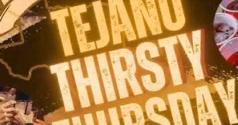 Tejano Thirsty Thursday 10