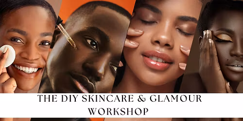 The Flawless Glow DIY Workshop: Simple Skincare & Makeup for Beginners