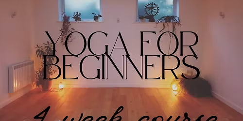 Yoga for Beginners - 4 Week Course