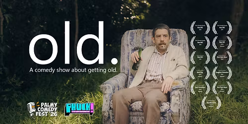 Snap: Old. (Palmy Comedy Fest)