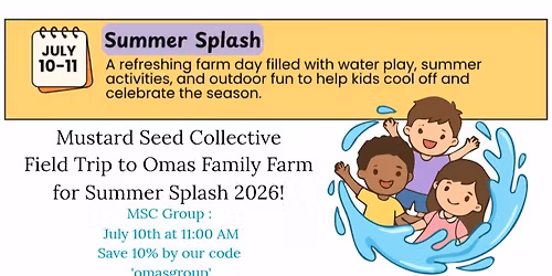Summer Splash at Omas Family Farm