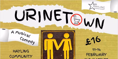 Hayling Musical Society Presents URINETOWN