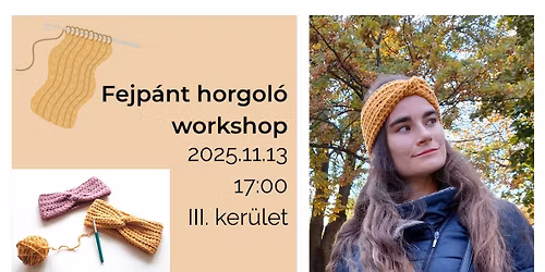 Fejp\u00e1nt horgol\u00f3 workshop kezd\u0151knek - \u0151szi fejp\u00e1nt horgol\u00e1s