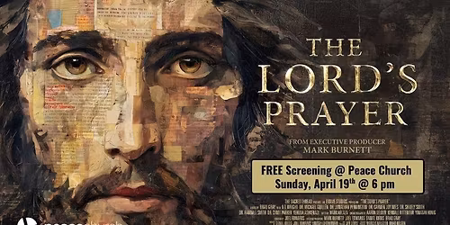 The Lord's Prayer Movie Screening - FREE