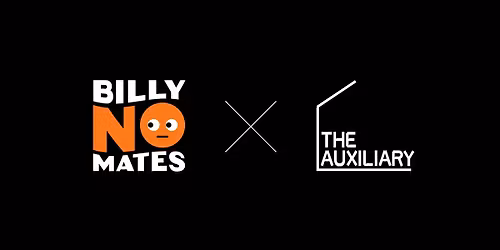 Billy No Mates x The Auxiliary