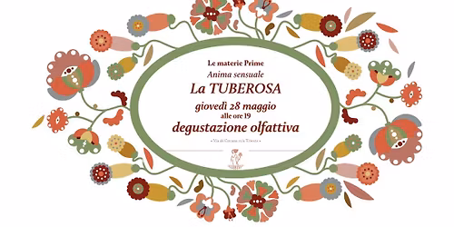 Degustazione Olfattiva \u2013 TUBEROSA \u2013 Anima sensuale