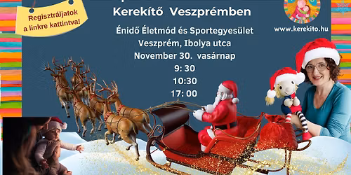 H\u00edvd ap\u00e1t is! Mikul\u00e1sv\u00e1r\u00f3 Csal\u00e1di Kerek\u00edt\u0151 Veszpr\u00e9mben 9:30 \/ 10: 30 \/ 17: 00  