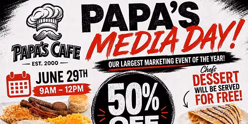 Papa’s Media Day