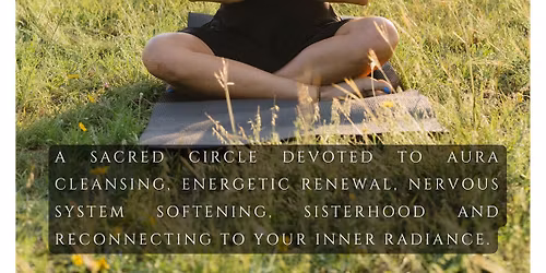 Women's Circle with Rachel - Clearing the Aura \ud83e\udd0d\u2728