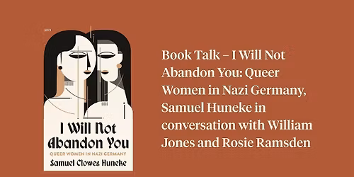 Book Talk \u2013 I Will Not Abandon You: Queer Women in Nazi Germany