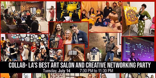 COLLAB for JULY: LA's Best Art Salon and Creative Networking Party
