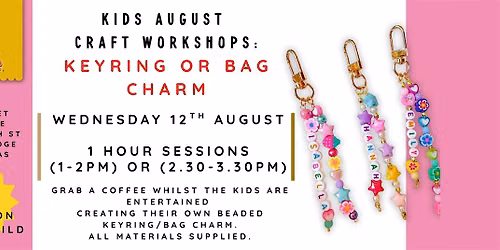 1-2pm : KIDS WORKSHOP: BEADED KEYRING \/ BAG CHARM