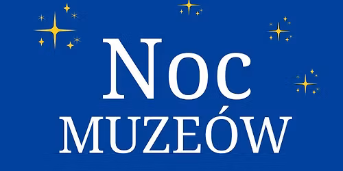 NOC MUZE\u00d3W 16.05.2026 godz.14.00 - 22.00