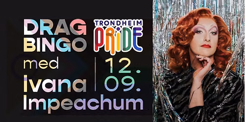 Drag bingo med Ivana Impeachum | Trondheim Pride 