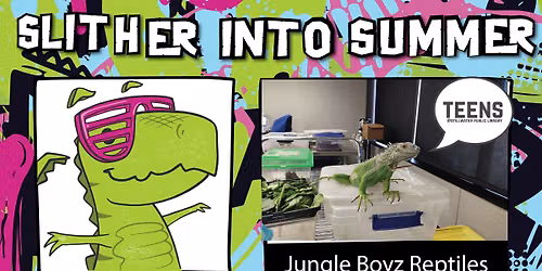 Teens: Slither Into Summer with Jungle Boyz Reptiles