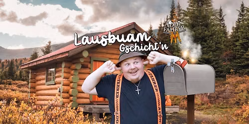 Addnfahrer - "Lausbuam Gschicht'n" - Neu-Isenburg