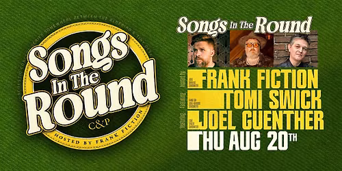 Songs In The Round - Frank Fiction,  Tomi Swick, Joel Guenther