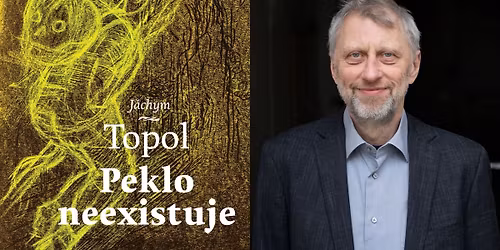 J\u00e1chym Topol: Peklo neexistuje