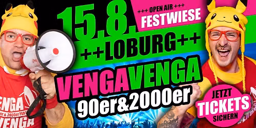 15.08. \u2605 VENGA VENGA PARTY IN LOBURG \u2605 DIE gr\u00f6\u00dfte 90er & 2000er MEGAPARTY im Jerichower Land \u2605