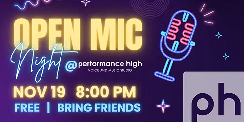 FREE Performance High Open Mic & Collab Night